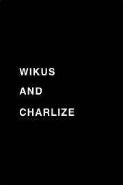 Wikus and Charlize Wikus and Charlize