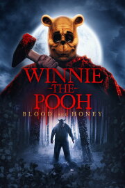 Winnie the Pooh: Blood and Honey Winnie the Pooh: Blood and Honey