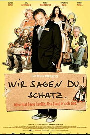 Wir sagen Du! Schatz. Wir sagen Du! Schatz.