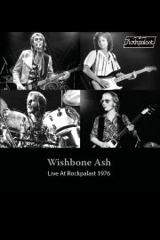 Wishbone Ash Live At Rockpalast 1976 Remastered Wishbone Ash Live At Rockpalast 1976 Remastered
