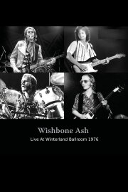 Wishbone Ash: Live At Winterland Ballroom 1976 Wishbone Ash: Live At Winterland Ballroom 1976