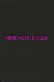 Womb with a View Womb with a View