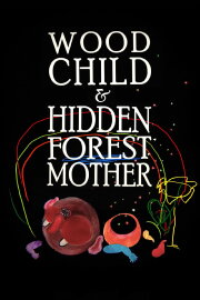 Wood Child and Hidden Forest Mother Wood Child and Hidden Forest Mother