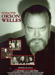 Working with Orson Welles Working with Orson Welles