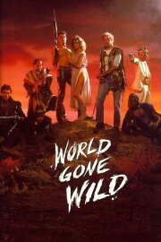 World Gone Wild World Gone Wild