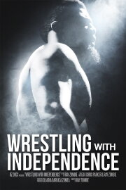 Wrestling with Independence Wrestling with Independence