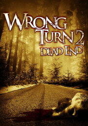 Wrong Turn 2: Dead End Wrong Turn 2: Dead End