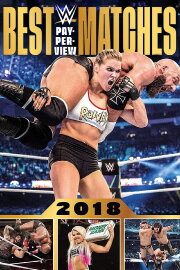 WWE Best Pay-Per-View Matches 2018