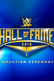 WWE Hall of Fame 2018 WWE Hall of Fame 2018