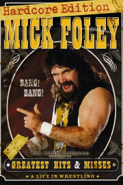 WWE: Mick Foley's Greatest Hits & Misses - A Life in Wrestling WWE: Mick Foley's Greatest Hits & Misses - A Life in Wrestling