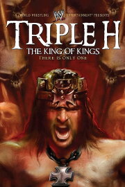WWE: Triple H: The King of Kings - There is Only One WWE: Triple H: The King of Kings - There is Only One