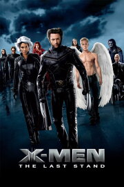 X-Men: The Last Stand X-Men: The Last Stand