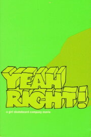 Yeah Right! Yeah Right!