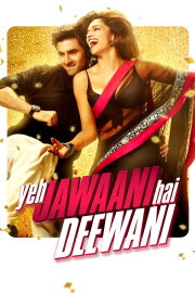 Yeh Jawaani Hai Deewani Yeh Jawaani Hai Deewani