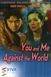 You and Me Against the World You and Me Against the World