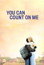 You Can Count on Me You Can Count on Me