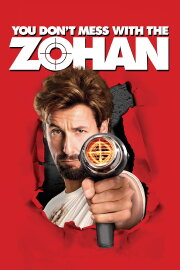 You Don't Mess with the Zohan You Don't Mess with the Zohan