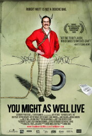 You Might As Well Live You Might As Well Live