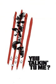 You Talkin' to Me? You Talkin' to Me?