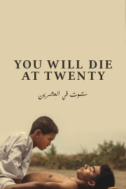 You Will Die at Twenty You Will Die at Twenty
