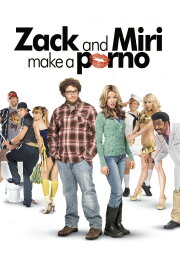 Zack and Miri Make a Porno Zack and Miri Make a Porno