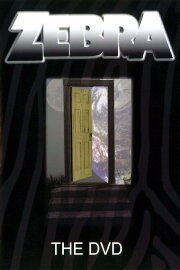 Zebra: The DVD Zebra: The DVD