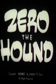 Zero the Hound Zero the Hound