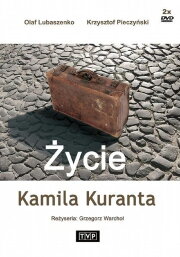 Życie Kamila Kuranta Życie Kamila Kuranta