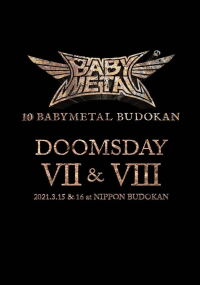 10 BABYMETAL BUDOKAN - DOOMSDAY VII & VIII (2021)