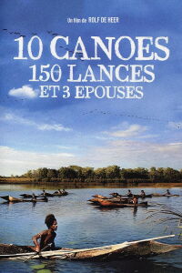 10 canoés, 150 lances et 3 épouses (2006)
