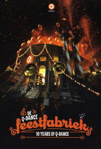 10 Years Of Q-Dance: De Feestfabriek (2011)