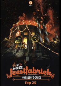10 Years Of Q-Dance: De Feestfabriek Top 25 (2011)
