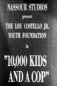 10,000 Kids and a Cop (1948)