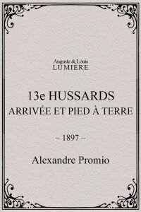 13e hussards : arrivée et pied à terre (1897)