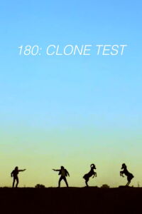 180: Clone Test (2017)