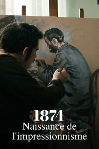 1874, The Birth of Impressionism (2024)