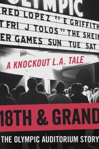 18th & Grand: The Olympic Auditorium Story (2021)