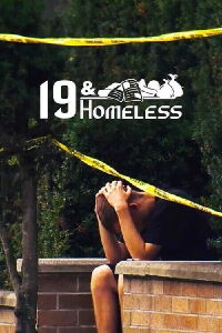 19 and Homeless (2020)