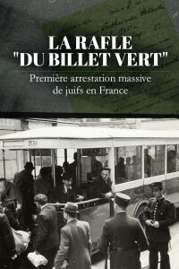 1941, les secrets de la rafle du billet vert (2022)