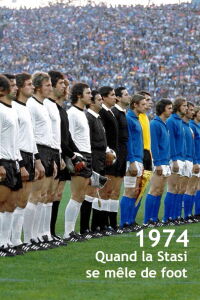 1974 - Quand la Stasi se mêle de foot (2014)