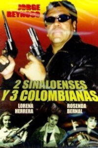 2 Sinaloenses y 3 Colombianas (1998)