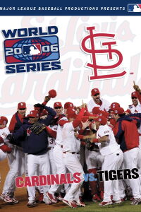2006 St. Louis Cardinals: The Official World Series Film (2006)