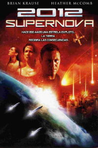 2012: Supernova (2009)