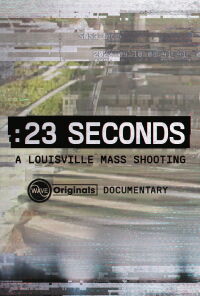 23 Seconds: A Louisville Mass Shooting (2024)
