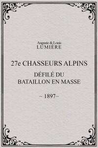 27ème chasseurs alpins : défilé du bataillon en masse (1897)
