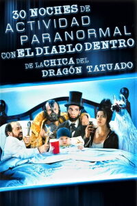 30 noches de actividad paranormal con el diablo dentro de la chica del dragon tatuado (2013)