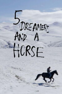 5 Dreamers and a Horse (2022)