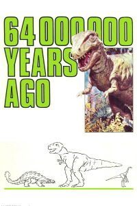 64,000,000 Years Ago (1981)