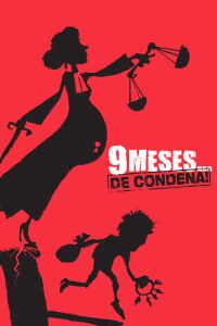 9 meses... ¡de condena! (2013)