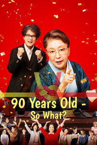 90 Years Old – So What? (2024)